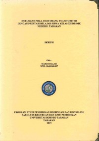 Hubungan Pola Asuh Orang Tua Otoriter Dengan Prestasi Belajar Siswa Kelas XII Di SMK Negeri 1 Tarakan