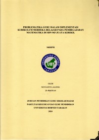 Problematika Guru Dalam Implementasi Kurikulum Merdeka Belajar Pada Pembelajaran Matematika Di SDN 043 Juata Kerikil