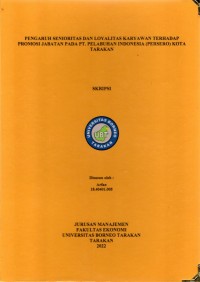 Pengaruh Senioritas Dan Loyalitas Karyawan Terhadap Promosi Jabatan Pada PT. Pelabuhan Indonesia (Persero) Kota Tarakan