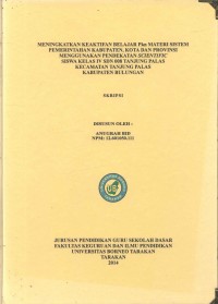 Meningkatkan Keaktifan Belajar PKn Materi Sistem Pemerintahan Kabupaten, Kota, Dan Provinsi Menggunakan Pendekatan Scientific Siswa Kelas IV SDN 008 Tanjung Palas Kecamatan Tanjung Palas Kabupaten Bulungan