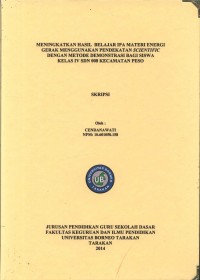 Meningkatkan Hasil Belajar IPA Materi Energi Gerak Menggunakan Pendekatan Scientific Dengan Metode Demonstrasi Bagi Siswa Kelas IV SDN 008 Kecamatan Peso