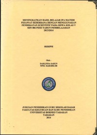 Meningkatkan Hasil Belajar IPA Materi Pesawat Sederhana Dengan Menggunakan Pendekatan Scientific Pada Siswa Kelas V SDN 006 Peso Tahun Pembelajaran 2013/2014