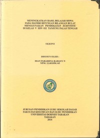 Meningkatkan Hasil Belajar Siswa Pada Materi Hitungan Bilangan Bulat Menggunakan Pendekatan Scientific Di Kelas V SDN 011 Tanjung Palas Tengah