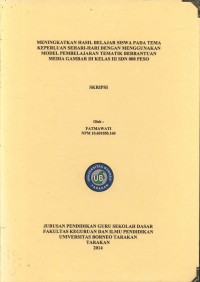 Meningkatkan Hasil Belajar Siswa Pada Tema Keperluan Sehari-Hari Dengan Menggunakan Model Pembelajaran Tematik Berbantuan Media Gambar Di Kelas III SDN 008 Peso