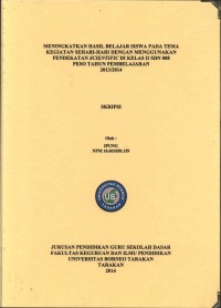 Meningkatkan Hasil Belajar Siswa Pada Tema Kegiatan Sehari-Hari Dengan Menggunakan Pendekatan Scientific Di Kelas II SDN 008 Peso Tahun Pembelajaran 2013/2014