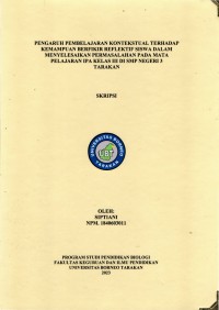 Pengaruh Pembelajaran Kontekstual Terhadap Kemampuan Berfikir Reflektif Siswa Dalam Menyelesaikan Permasalahan Pada Mata Pelajaran IPA Kelas VIII Di SMP Negeri   3 Tarakan