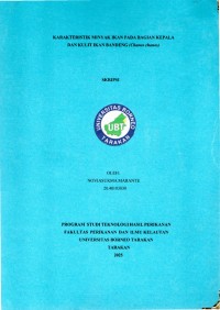 KARAKTERISTIK MINYAK IKAN PADA BAGIAN KEPALA DAN KULIT IKAN BANDENG (Chanos Chanos)