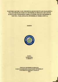 Faktor-Faktor Yang Mempengaruhi Motivasi Mahasiswa Dalam Memilih Jurusan Pendidikan Biologi UBT (Studi Kasus Pada Mahasiswa Berlatar Belakang Pendidikan Non IPA  Pada Jenjang Pendidikan Sebelumnya)