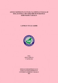 Asuhan Keperawatan Pada Tn. R Dengan Masalah Isolasi Sosial Menarik Diri Di Puskesmas Sebengkok Tarakan