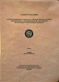 Asuhan Keperawatan Pada Tn. A Dengan Masalah Utama Isolasi Sosial: Menarik Diri Di Ruang Teratai Rumah Sakit Umum Daerah Tarakan