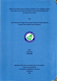 Penilaian Sistem Manajemen Antrian Yang Berpengaruh Pada Kepuasan Pasien Pengguna JKN KIS Di Rumah Sakit Provinsi Kalimantan Utara