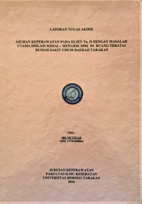 Asuhan Keperawatan Pada Klien Tn. O Dengan Masalah Utama Isolasi Sosial: Menarik Diri Di Ruang Teratai Rumah Sakit Umum Daerah Tarakan