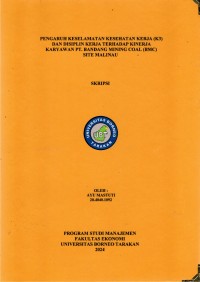 Pengaruh Keselamatan Kesehatan Kerja (K3) Dan Disiplin Kerja Terhadap Kinerja Karyawan PT. Bandang Mining Coal (BMC) Site Malinau