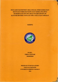 Pengaruh Komitmen Organisasi, Stres Kerja Dan Motivasi Terhadap Kepuasan Kerja Pegawai Pemerintah Non Pegawai Negeri (PPNPN) Di Kantor Distrik Navigasi Tipe A Kelas III Tarakan