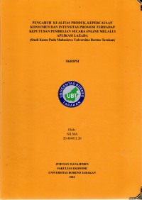 Pengaruh Kualitas Produk, Kepercayaan Konsumen Dan Intensitas Promosi Terhadap Keputusan Pemebelian Secara Online Melalui Aplikasi Lazada (Studi Kasus Pada Mahasiswa Univesitas Borneo Tarakan)