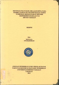 Meningkatkan Hasil Belajar Siswa Pada Pembelajaran IPA Materi Bagian Tubuh Tumbuhan Menggunakan Metode Eksperimen Di Kelas IV-B SDN 015 Tarakan