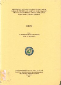 Meningkatkan Hasil Belajar IPA Pada Pokok Bahasan Pencernaan Makanan Pada Manusia Menggunakan Model Cooperative Script Di Kelas V B SDN 009 Tarakan