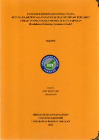 Pengaruh Kemudahan Penggunaan, Kegunaan, Kepercayaan Dan Kualitas Informasi Terhadap Loyalitas Pelanggan Shopee Di Kota Tarakan (Pendekatan Technology Acceptance Model)