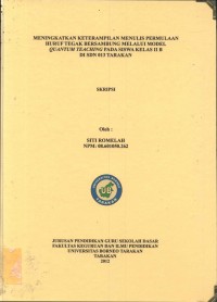 Meningkatkan Keterampilan Menulis Permulaan Huruf Tegak Bersambung Melalui Model Quantum Teaching Pada Siswa Kelas II B Di SDN 013 Tarakan