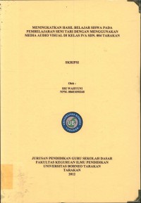 Meningkatkan Hasil Belajar Siswa Pada Pembelajaran Seni Tari Dengan Menggunakan Media Audio Visual Di Kelas IVA SDN 004 Tarakan