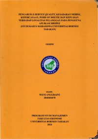Pengaruh E-Service Quality, Kesadaran Merek, Kepercayaan, Word Of Mouth, Dan Kepuasan Terhadap Loyalitas Pelanggan Pada Pengguna Aplikasi Shopee  (Studi Kasus Mahasiswa Universitas Borneo Tarakan)