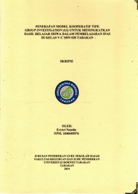 Penerapan Model Kooperatif Tipe Group Investigation (GI) Untuk Meningkatkan Hasil Belajar Siswa Dalam Pembelajaran IPAS Di Kelas V-C SDN 028 Tarakan