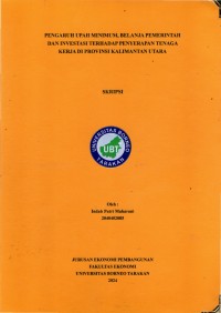 Pengaruh Upah Minimum, Belanja Pemerintah Dan Investasi Terhadap Penyerapan Tenaga Kerja Di Provinsi Kalimantan Utara