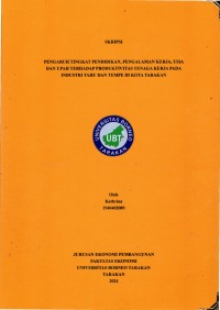 Pengaruh Tingkat Pendidikan, Pengalaman Kerja, Usia Dan Upah Terhadap Produktivitas Tenaga Kerja Pada Industri Tahu Dan Tempe Di Kota Tarakan