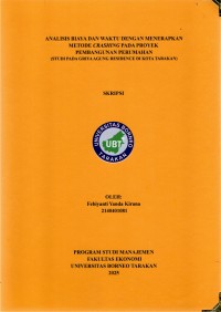Analisis Biaya Dan Waktu Dengan Menerapkan Metode Crashing Pada Proyek Pembangunan Perumahan (Studi Pada Griya Agung Residence Di Kota Tarakan)