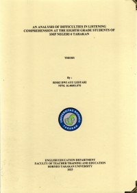 An Analysis Of Difficulties In Listening Comprehension At The Eighth Grade Students Of SMP Negeri 6 Tarakan