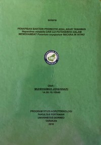 Penapisan Bakteri Probiotik Asal Akar Tanaman Nepenthes mirabilis Dan Uji Potensinya Dalam Menghambat Fusarium oxysporum Secara In Vitro