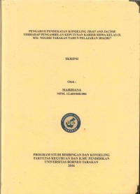 Pengaruh Pendekatan Konseling Trait And Factor Terhadap Pengambilan Keputusan Karier Siswa Kelas IX MTs Negeri Tarakan Tahun Pelajaran 2016/2017