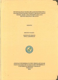Meningkatkan Hasil Belajar Matematika Materi Pengukuran Waktu Menggunakan Model Make A Match Siswa Kelas II SDN 012 Malinau Selatan