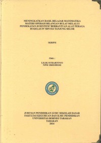 Meningkatkan Hasil Belajar Matematika Materi Operasi Bilangan Bulat Melalui Pendekatan Scientific Berbantuan Alat Peraga Di Kelas IV SDN 014 Tanjung Selor