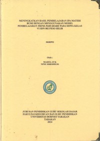 Meningkatkan Hasil Pembelajaran IPA Materi Bumi Dengan Menggunakan Model Pembelajaran Think Pair Share Pada Siswa Kelas VI SDN 002 Peso Hilir