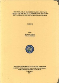 Meningkatkan Hasil Belajar IPA Tentang Energi Listrik Melalui Pendekatan Scientific Siswa Kelas VI SDN 003 Tanjung Palas Barat