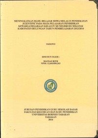 Meningkatkan Hasil Belajar Siswa Melalui Pendekatan Scentific Pada Mata Pelajaran Pendidikan Kewarganegaraan Kelas IV SD Negeri 011 Sekatak Kabupaten Bulungan Tahun Pelajaran 2013/2014