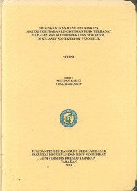 Meningkatkan Hasil Belajar IPA Materi Perubahan Lingkungan Fisik Terhadap Daratan Melalui Pendekatan Scientific Di Kelas IV SD Negeri 001 Peso Hilir