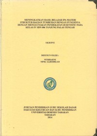 Meningkatkan Hasil Belajar IPA Materi Struktur Bagian Tumbuhan Dengan Fungsinya Dengan Menggunakan Pendekatan Scientific Pada Kelas IV SDN 006 Tanjung Palas Tengah