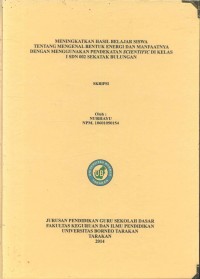 Meningkatkan Hasil Belajar Siswa Tentang Mengenal Bentuk Energi Dan Manfaatnya Dengan Menggunakan Pendekatan Scientific Di Kelas I SDN 002 Sekatak Bulungan