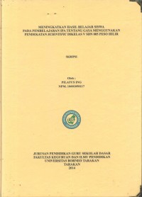 Meningkatkan Hasil Belajar Siswa Pada Pembelajaran IPA Tentang Gaya Menggunakan Pendekatan Scientifik Di Kelas V SDN 005 Peso Hilir