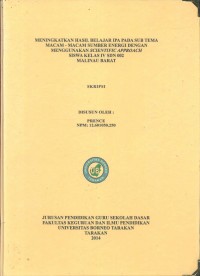 Meningkatkan Hasil Belajar IPA Pada Sub Tema Macam–Macam Sumber Energi Dengan Menggunakan Scientific Approach Siswa Kelas IV SDN 002 Malinau Barat