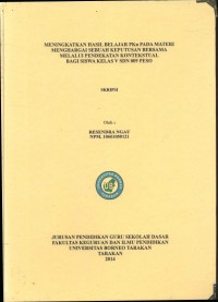 Meningkatkan Hasil Belajar PKn Pada Materi Menghargai Sebuah Keputusan Bersama Melalui Pendekatan Kontekstual Bagi Siswa Kelas V SDN 009 Peso