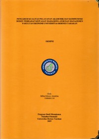 PENGARUH KUALITAS PELAYANAN AKADEMIK DAN KOMPETENSI DOSEN TERHADAP KEPUASAN MAHASISWA JURUSAN MANAJEMEN FAKULTAS EKONOMI UNIVERSITAS BORNEO TARAKAN