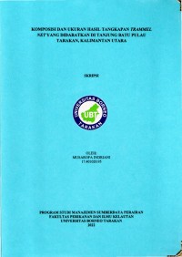 Komposisi Dan Ukuran Hasil Tangkapan Trammel Net Yang Didaratkan Di Tanjung Batu Pulau Tarakan, Kalimantan Utara