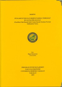 Pengaruh TQM dan Disiplin Kerja Terhadap Kualitas Pelayanan (Penelitian Pada Rumah Sakit Umum Daerah Tarakan Provinsi Kalimantan Utara)