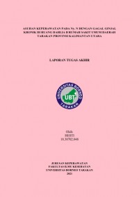 Asuhan Keperawatan Pada Ny. N Dengan Gagal Ginjal Kronik Di Ruang Dahlia B Rumah Sakit Umum Daerah Tarakan Provinsi Kalimantan Utara