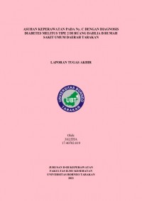 Asuhan Keperawatan Pada Ny. C Dengan Diagnosis Diabetes Melitus Tipe 2 Di Ruang Dahlia B Rumah Sakit Umum Daerah Tarakan