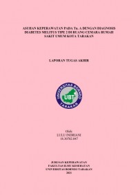 Asuhan Keperawatan Pada Tn. A Dengan Diagnosis Diabetes Melitus Tipe 2 Di Ruang Cemara Rumah Sakit Umum Kota Tarakan