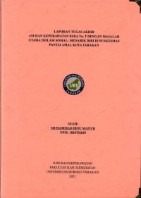 Asuhan Keperawatan Pada Tn. T Dengan Masalah Utama Isolasi Sosial: Menarik Diri Di Puskesmas Pantai Amal Kota Tarakan